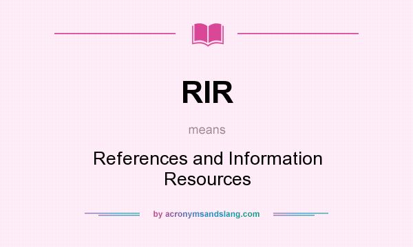 What does RIR mean? It stands for References and Information Resources