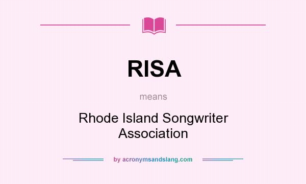 What does RISA mean? It stands for Rhode Island Songwriter Association