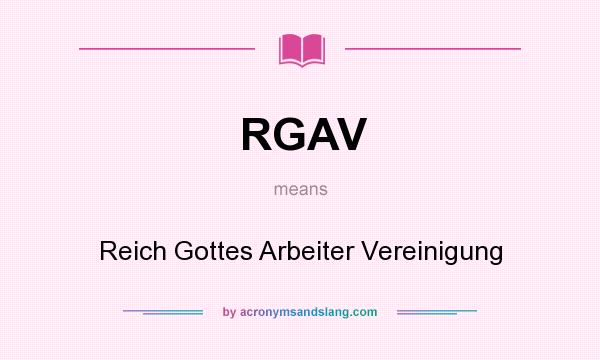 What does RGAV mean? It stands for Reich Gottes Arbeiter Vereinigung