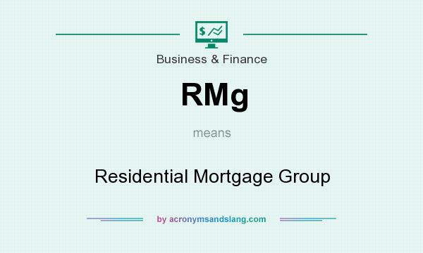 What does RMg mean? It stands for Residential Mortgage Group