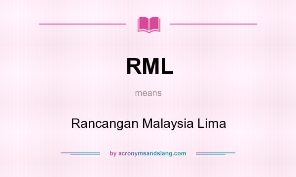 What does RML mean? It stands for Rancangan Malaysia Lima