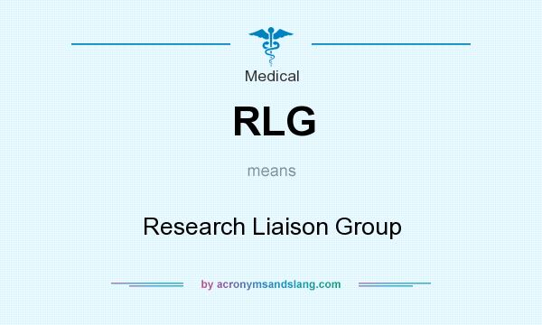What does RLG mean? It stands for Research Liaison Group
