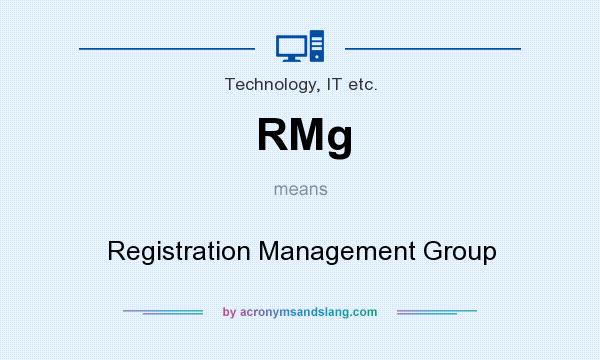 What does RMg mean? It stands for Registration Management Group