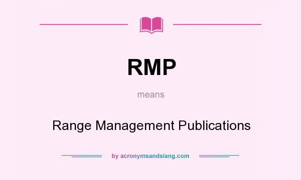 What does RMP mean? It stands for Range Management Publications