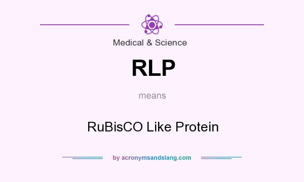 What does RLP mean? It stands for RuBisCO Like Protein