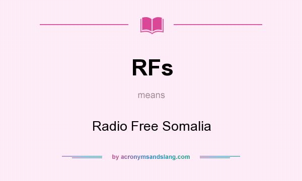 What does RFs mean? It stands for Radio Free Somalia
