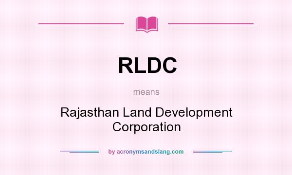 What does RLDC mean? It stands for Rajasthan Land Development Corporation