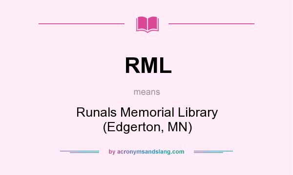 What does RML mean? It stands for Runals Memorial Library (Edgerton, MN)