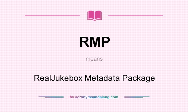 What does RMP mean? It stands for RealJukebox Metadata Package