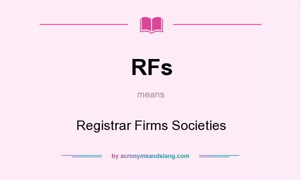 What does RFs mean? It stands for Registrar Firms Societies