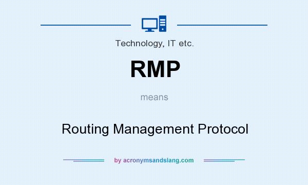 What does RMP mean? It stands for Routing Management Protocol