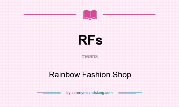 What does RFs mean? It stands for Rainbow Fashion Shop