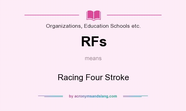 What does RFs mean? It stands for Racing Four Stroke