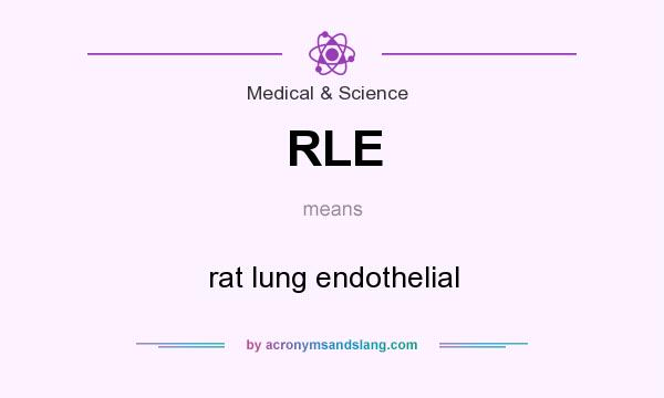 What does RLE mean? It stands for rat lung endothelial