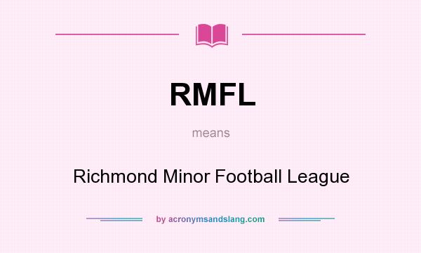 What does RMFL mean? It stands for Richmond Minor Football League