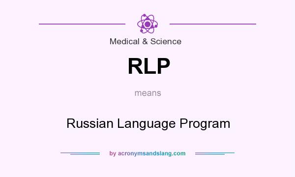 What does RLP mean? It stands for Russian Language Program