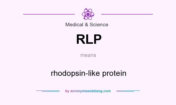 What does RLP mean? It stands for rhodopsin-like protein