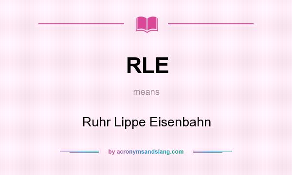 What does RLE mean? It stands for Ruhr Lippe Eisenbahn