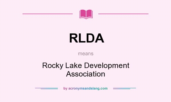 What does RLDA mean? It stands for Rocky Lake Development Association