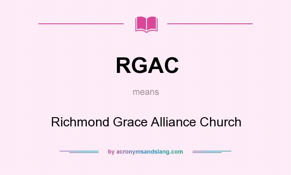 What does RGAC mean? It stands for Richmond Grace Alliance Church