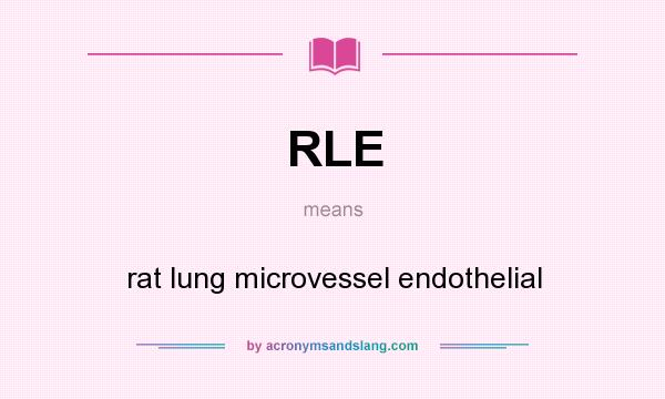 What does RLE mean? It stands for rat lung microvessel endothelial