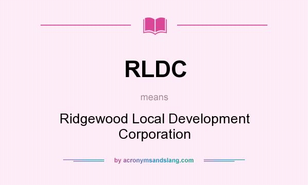 What does RLDC mean? It stands for Ridgewood Local Development Corporation