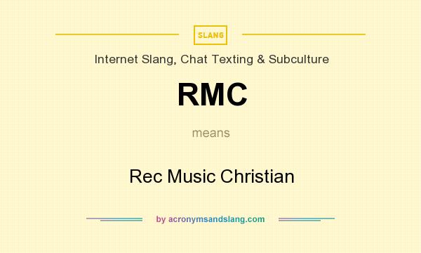 What does RMC mean? It stands for Rec Music Christian