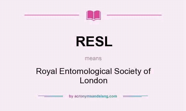 What does RESL mean? It stands for Royal Entomological Society of London