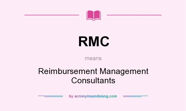 What does RMC mean? It stands for Reimbursement Management Consultants
