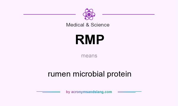 What does RMP mean? It stands for rumen microbial protein