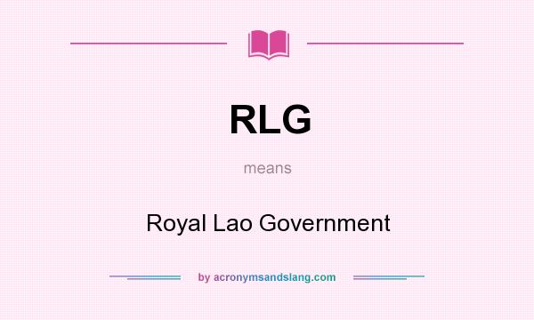 What does RLG mean? It stands for Royal Lao Government