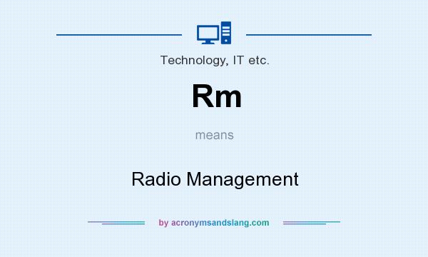 What does Rm mean? It stands for Radio Management