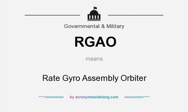 What does RGAO mean? It stands for Rate Gyro Assembly Orbiter