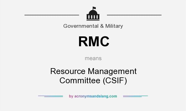 What does RMC mean? It stands for Resource Management Committee (CSIF)