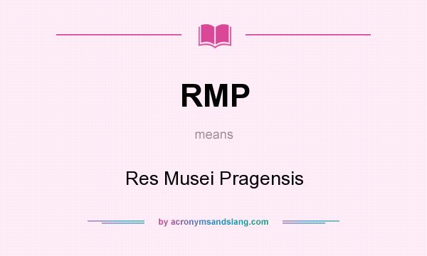 What does RMP mean? It stands for Res Musei Pragensis