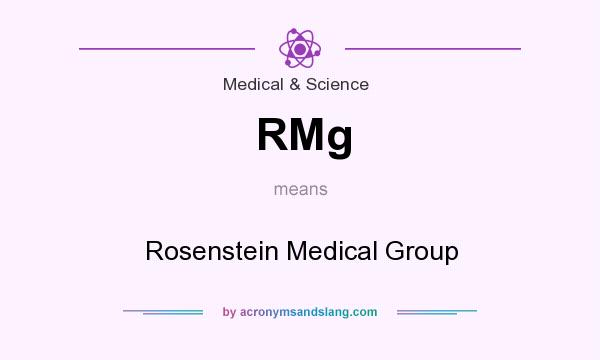 What does RMg mean? It stands for Rosenstein Medical Group