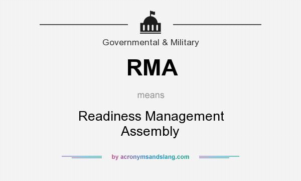 What does RMA mean? It stands for Readiness Management Assembly