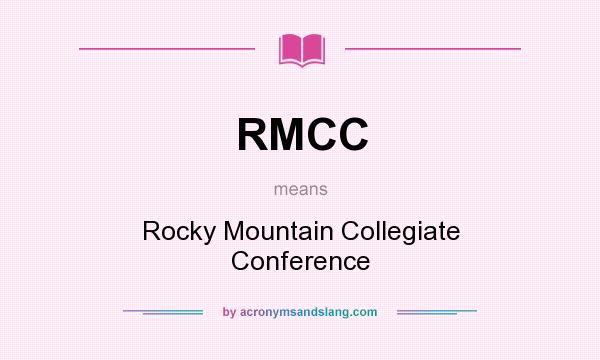 What does RMCC mean? It stands for Rocky Mountain Collegiate Conference