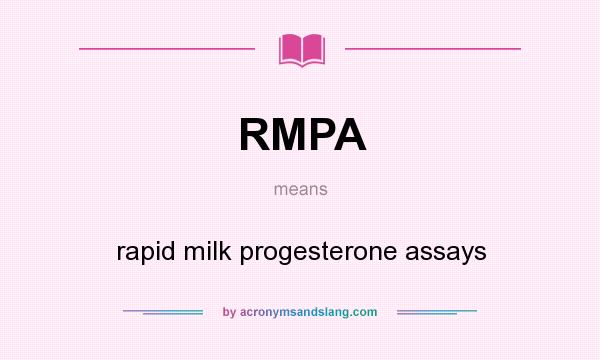 What does RMPA mean? It stands for rapid milk progesterone assays