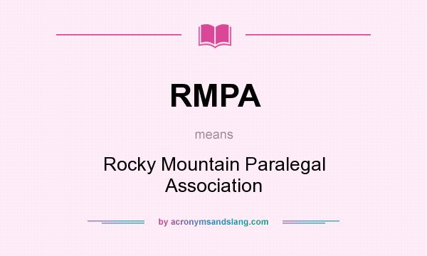 What does RMPA mean? It stands for Rocky Mountain Paralegal Association
