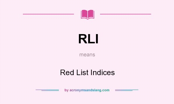 What does RLI mean? It stands for Red List Indices