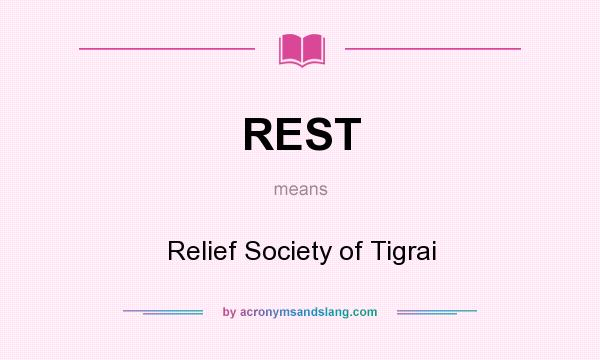 What does REST mean? It stands for Relief Society of Tigrai