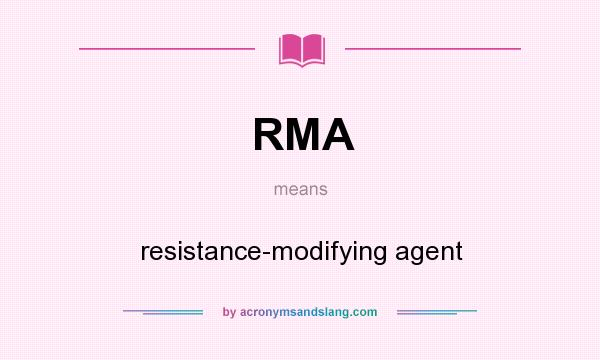 What does RMA mean? It stands for resistance-modifying agent