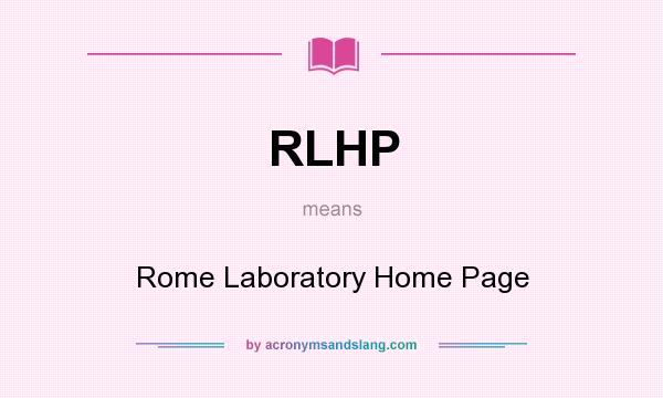 What does RLHP mean? It stands for Rome Laboratory Home Page