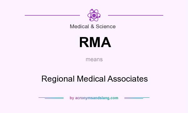 What does RMA mean? It stands for Regional Medical Associates