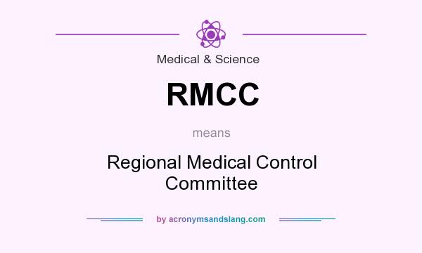 What does RMCC mean? It stands for Regional Medical Control Committee