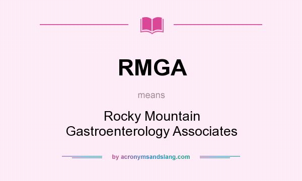 What does RMGA mean? It stands for Rocky Mountain Gastroenterology Associates