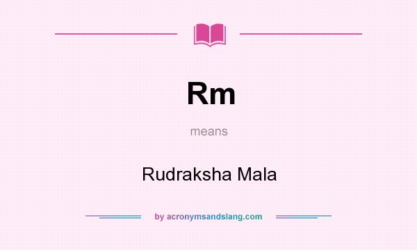 What does Rm mean? It stands for Rudraksha Mala