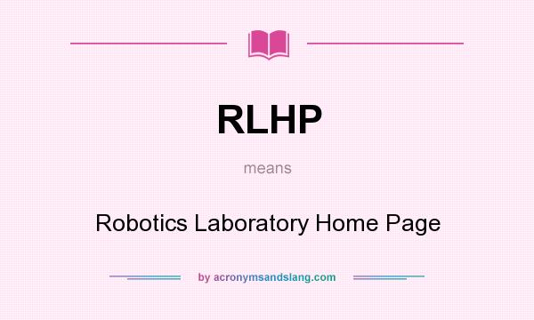 What does RLHP mean? It stands for Robotics Laboratory Home Page