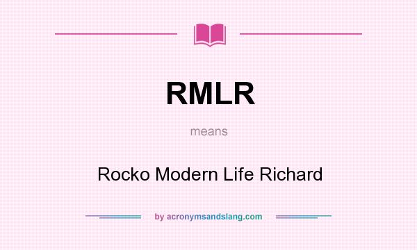 What does RMLR mean? It stands for Rocko Modern Life Richard